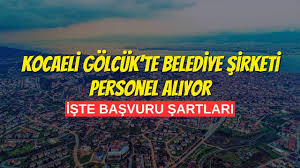 Kocaeli Gölcükte Belediye Şirketi Personel Alıyor: İşte Başvuru Şartları -  Kocaeli Haber, Kocaelispor | Kocaeli TV