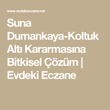 suna dumankaya koltuk alti kararmasina bitkisel cozum evdeki eczane koltuk alti simsek sac