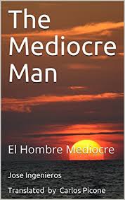 The Mediocre Man El Hombre Mediocre English Edition Ebooks Em Ingles Na Amazon Com Br