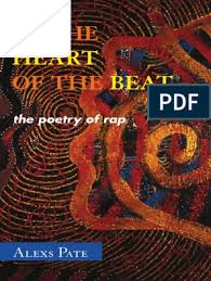 Just like poetry, rap music uses sound to drive the intended message home. Alexs Pate In The Heart Of The Beat The Poetry Of Rap Hip Hop Music Hip Hop