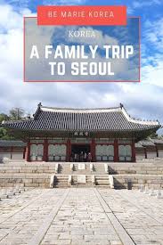 Seoul With Kids The Best Things To Do And Best Places To Stay At Cool Places To Visit Korea Travel Seoul