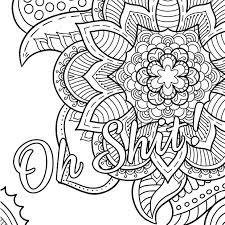 Take a breath and discover a new way to stress relief with our exclusive swear word coloring pages, really for adults. Oh Shit Free Coloring Page Swear Word Coloring Book Thiago Ultra Cuss Words Coloring Book Curse Word Coloring Book Swear Word Coloring Book
