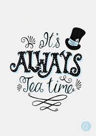 It S Always Tea Time Alice In Wonderland Print Kitchen Etsy Alice In Wonderland Print Alice And Wonderland Quotes Wonderland Quotes