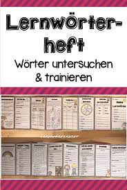 Mein Lernworterheft Worter Untersuchen Und Trainieren Unterrichtsmaterial Im Fach Deutsch Lernen Deutsch Nachhilfe The Words