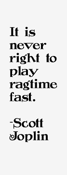 Scott joplin quotes & sayings. Scott Joplin Famous Quotes Quotesgram