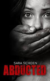 Abducted (Amber Alert Series Book 2) eBook : Schoen, Sara: Books