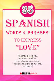 Both cultures apologize if they think they have done something wrong, and they both offer their condolences in sorrowful times like the death of a loved one. 35 Ways To Say I Love You In Spanish Learn Spanish Online Useful Spanish Phrases Spanish Terms Of Endearment