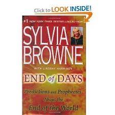 One Of Many Books I Have Read By Her Sylvia Browne End Of Days End Of The World