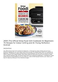 Pdf The Official Ninja Foodi Grill Cookbook For Beginners 75 Recipes For Indoor Grilling And Air Frying Perfec In 2020 Cookbooks For Beginners Cookbook Indoor Grill