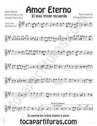 Amor Eterno De Rocio Durcal Partitura De Saxofon Alto Baritono E Instrumentos Afinados En Mi Bemol Paperblog Partituras Saxofon Partituras De Saxofon