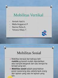 Untuk memahami definisi keseluruhan dari materi ini, kamu harus memahami beberapa pengertian dari pakar sosiologi. Mobilitas Vertikal