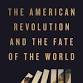 The American Revolution and the Fate of the World event image