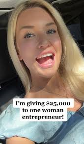 I’m giving one woman entrepreneur $25,000!
