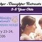 Mother -Daughter Retreats 2026 ages 5-8 event image