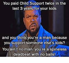 18 Child Support Memes That Ll Brighten Up Your Day Sayingimages Com