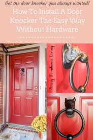 Even though it is more of a traditional door knocker. How To Install A Door Knocker The Easy Way Without Hardware