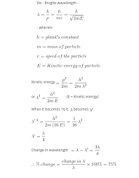 For example, a lightning strike can convert electrical energy into light energy, thermal energy, and sound energy. If The Kinetic Energy Of The Particle Is Increased To 16 Times Its Previous Value The Percentage Change In The De Broglie Wavelength Of The Particle Is