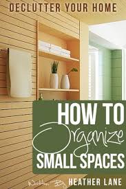 Organize your small or home office with these 23 ideas. How To Organize Small Spaces Decluttering Tips And Organization Ideas For Your Home Kindle Edition By Lane Heather Guru Organize Your Home Crafts Hobbies Home Kindle Ebooks Amazon Com