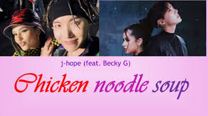 Episode j hope chicken noodle soup feat becky g mv shooting sketch.mp3. Download Bts J Hope Chicken Noodle Soup Feat Becky G Lyrics Eng Rom Han Esp Jap ê°€ì‚¬ æ—¥æœ¬èªžã®æ­Œè©ž Mp4 3gp Hd Naijagreenmovies Netnaija Fzmovies