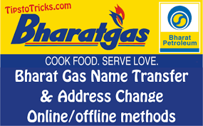 Bharat Gas Name Transfer Address Change Online Offline Methods Tips And Tricks