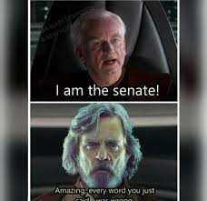 Amazing Every Word You Just Said Was Wrong I Am The Senate Star Wars Words