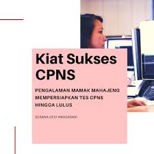 Salah satu bimbel terbaik adalah bimbel cpns.com by akses, dengan kualitas materi. Tujuh Kiat Sukses Cpns