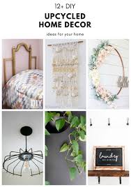 12 Upcycled Home Decor Ideas Upcycled Home Decor Upcycle Decor Decor