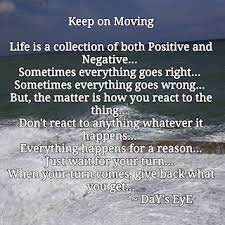 The truth is, unless you let go, unless you if i kept saying it; Day S Eye Keep On Moving Keep Going Quotes Keep Moving Quotes Keep Moving