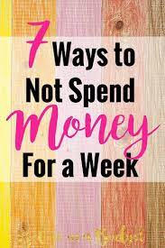 For those that prefer to use cash instead of a credit card or debit card, put a $5 bill into a jar each week. Tips For A No Spend Day Or Week Or Month Money Saving Tips Saving Saving Money