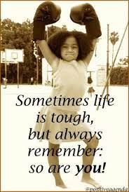 Sometimes Life Is Tough But Always Remember So Are You Overcome Courage Perseverance Motivation Quote Positive Quotes Life Is Tough Diabetes Quotes