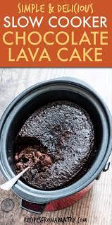 Crockpot Chocolate Lava Cake Crockpot Chocolate Cake Lava Cake Recipe Crock Pot Crockpot Chocolate Cake Lava Cakes