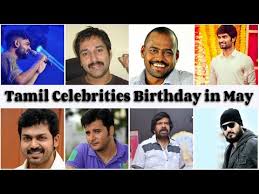 Tamil Actors Birthday In May Indian Celebrities Birthday Famous Birthday Part 01 Biography Youtube