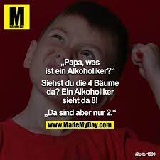 Papa Was Ist Ein Alkoholiker Made My Day