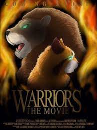 I love warriors so far. Warrior Cat Movie Poster Warriors Amino