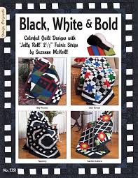 Press the seam allowances away from the sashing units. Black White Bold Colorful Quilt Designs With Jelly Roll Fabric Strips Design Originals Patterns And Instructions For Beautiful Quilts That Make Up Quickly Traditional Designs Modern Colors Mcneill Suzanne 0023863053518 Amazon Com