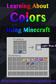 (you can even use dyed blocks to build rainbows, among other things.) here, you will find recipes for each dye. Learning About Colors With Minecraft