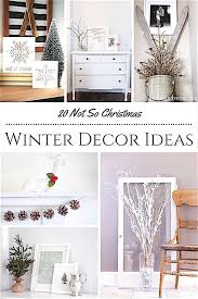 Here's a video on how i decorate after christmas! 20 Winter Decorating Ideas Not For Christmas Winter Home Decor Winter Decor Home Decor