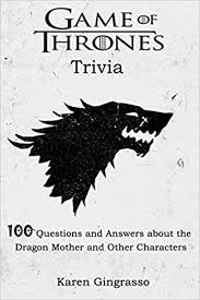 Filled with kings, queens, and warriors struggling for power, game of thrones captivated audiences for eight seasons. Game Of Thrones Trivia 100 Questions And Answer About The Dragon Mother And Other Characters Gingrasso Karen 9798666985526 Amazon Com Books