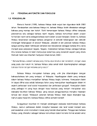 Dalam bahasa melayu tulisan, segmen ini direpresentasikan sebagai r, dan dispesifikasikan sebagai getaran alveolar (alveolar trill) oleh asmah (1975, 2) atau sebagai konsonan gulungan alveolar (rolled alveolar consonant) oleh yunus (1980, Doc Kajian Fonetik Paklong Cikgu Academia Edu