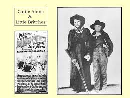 Cattle Annie Little Britches Oklahoma Outlaws Old West Outlaws Oklahoma History Old West