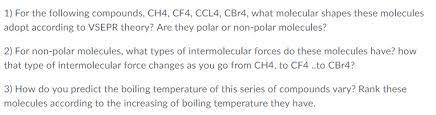 Ch1 ch2 ch3 ch4 ch5 ch6 ch7 ch8 ch9 ch10 ch11 ch12 ch13 ch14 ch15 ch16 ch17. Solved 1 For The Following Compounds Ch4 Cf4 Ccl4 Cb Chegg Com
