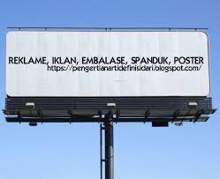 Maybe you would like to learn more about one of these? Reklame Iklan Embalase Spanduk Poster Pengertian Dan Contohnya Pengertian Arti Definisi Dari