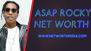 Check spelling or type a new query. Asap Rocky Net Worth Youtube