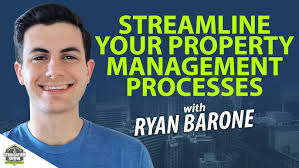 Streamline Your Property Management Processes with Ryan Barone
