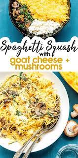 Spaghetti Squash With Mushrooms And Goat Cheese Recipe Spaghetti Squash Recipes Easy Low Carb Vegetarian Recipes Vegetarian Recipes Dinner