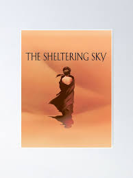 The Sheltering Sky" Poster by Lucigar | Redbubble