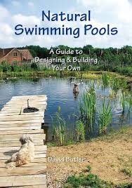 Welcome David Pagan Butler Author Of Natural Swimming Pools Dvd Ponds Forum At Permies Natural Swimming Pools Natural Pool Swimming Pool Pond