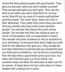 Having to listen to them try to apologize. Fear The Day When A Good Heart Gives Up On You Granted Quotes Quotes Meaningful Quotes