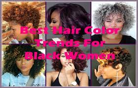 All hair types and colors for black women in 2021. Best Hair Color Ideas For Black Women Hair Fashion Online