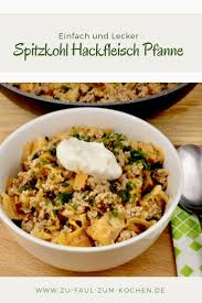 Spitzkohl Hackfleisch Pfanne Zu Faul Zum Kochen Spitzkohl Hackfleisch Spitzkohl Hackfleisch